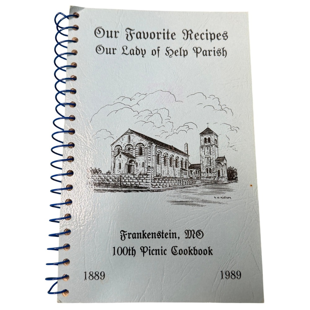 Our Lady of Help Parish Frankenstein MO 100th anniversary Picnic Cookbook 1989